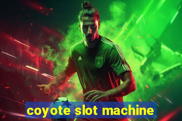 coyote slot machine